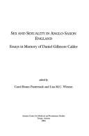 Cover of: Sex And Sexuality In Anglo-saxon England: Essays In Memory Of Daniel Gilmore Calder (Medieval and Renaissance Texts and Studies)