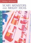 Cover of: Scary Monsters and Bright Ideas (Frontlines)