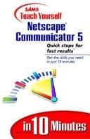 Cover of: Sams Teach Yourself Netscape Communicator 5 in 10 Minutes