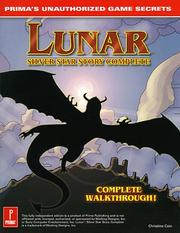 Cover of: Lunar: Silver Star Story Complete: Prima's Unauthorized Strategy Guide