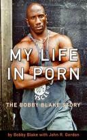 My Life in Porn by Bobby Blake