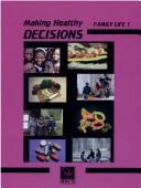 Cover of: Making Healthy Decisions on Family Life