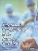 Nutritional Considerations in the Intensive Care Unit by American Society for Parenteral and Enteral Nutrition Staff
