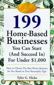 Cover of: 199 great home businesses you can start (and succeed in) for under $1,000 by Tyler Gregory Hicks