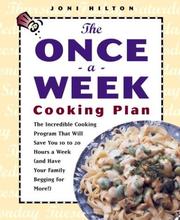 Cover of: The once-a-week cooking plan: the incredible cooking program that will save you 20 hours a week (and have your family begging for more!)