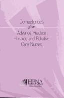 Cover of: Competencies for advance practice hospice and palliative care nurses