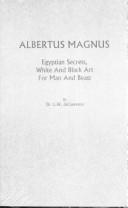 Cover of: Albertus Magnus: Egyptian Secrets, White & Black Art for Man & Beast
