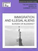 Cover of: Immigration and Illegal Aliens: Burden and Blessing  by 