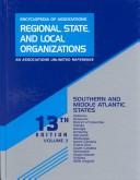 Cover of: Encyclopedia of Associations Regional, State and Local Organizations: Souther and Middle Atlantic States (Encyclopedia of Associations Regional, State ... 3: Southern/Middle Atlatic States, 13th ed)