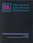 Cover of: Subject Directory of Special Libraries and Information Centers: Computer, Engineering, and Science Libraries (Subject Directory of Special Libraries and Information Centers)