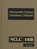 Cover of: Nineteenth-Century Literature Criticism, Vol. 148