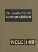 Cover of: Nineteenth-Century Literature Criticism, Vol. 149