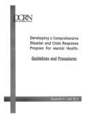 Cover of: Developing a Comprehensive Disaster & Crisis Response Program for Mental Health: Guidelines & Procedures