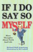 Cover of: If I Do Say So Myself: More Thoughts about Faith and Life