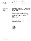 Cover of: International Affairs Budget: Framework for Assessing Relevance, Priority, and Efficiency
