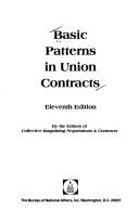Cover of: Basic Patterns in Union Contracts by Bna&S Collective Bargaining Negotiations