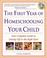 Cover of: The First Year of Homeschooling Your Child