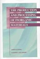 Production and processing of inorganic materials