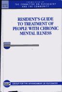 Cover of: Resident's Guide to Treatment of People With Chronic Mental Illness (Gap Report (Group for the Advancement of Psychiatry))