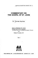 Cover of: Commentary on the Gospel of St. John: Part One (Commentary on the Gospel of St. John)