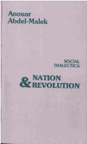 Nation and Revolution by Anouar Abdel-Malek, Anouar Abdel-Malek