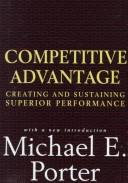 Competitive advantage : creating and sustaining superior performance : with a new introduction