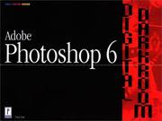 Adobe Photoshop 6 digital darkroom