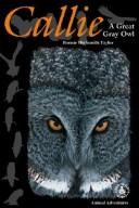 Cover of: Callie: A Great Gray Owl (Literature & Thought)