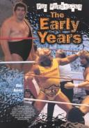 Cover of: Pro Wrestling: The Early Years (Pro Wrestling Legends)