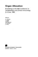 Organ allocation : proceedings of the 30th Conference on Transplantation and Clinical Immunology, 2-4 June, 1998