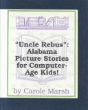 Cover of: Uncle Rebus: Alabama Picture Stories for Computer Kids