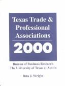 Cover of: Texas Trade & Professional Associations 2000 (Texas Trade and Profesional Associations)