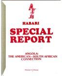 Cover of: Angola: The American-South African connection (Habari special report)