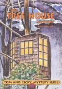 Cover of: Tom Ricky & the Tree House (Tom and Ricky Mystery Series) by Wright, Bob Wright