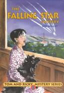 Cover of: Tom and Ricky and the Falling Star Mystery