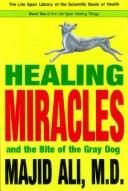 Cover of: Healing Miracles & the Bite of the Grey Dog