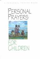 Personal Prayers for Children: A Personal Prayer Book by Win Morgan