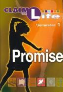 Cover of: Claim the Life - Promise: Semester 1 (Claim the Life)