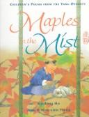 Cover of: Maples in the Mist: Children's Poems from the Tang Dynasty