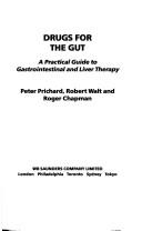 Cover of: Drugs for the Gut: A Practical Guide to Gastrointestinal and Liver Therapy