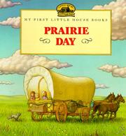 Cover of: Prairie Day (My First Little House)
