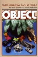 Cover of: Object Lessons That Teach Bible Truths (Object Lesson)