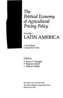 Cover of: The Political Economy of Agricultural Pricing Policy: Latin America (World Bank)