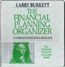 Cover of: The Financial Planning Organizer: A Complete Budgeting Resource