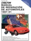 Cover of: Chilton's: manual de reparación y mantenimiento de automóviles y camiones 1987-1991