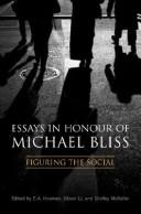 Essays in honour of Michael Bliss : figuring the social