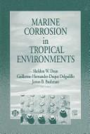 Cover of: Marine Corrosion in Tropical Environments (Astm Special Technical Publication// Stp)
