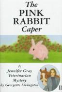 Cover of: The Pink Rabbit Caper