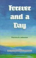 Forever and a Day by Patricia D. Johnston