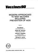 Cover of: Vaccines 90: Modern Approaches to New Vaccines Includes Prevention of AIDS (Vaccines)